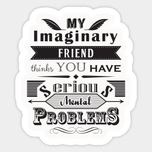 My Imaginary Friend Sticker